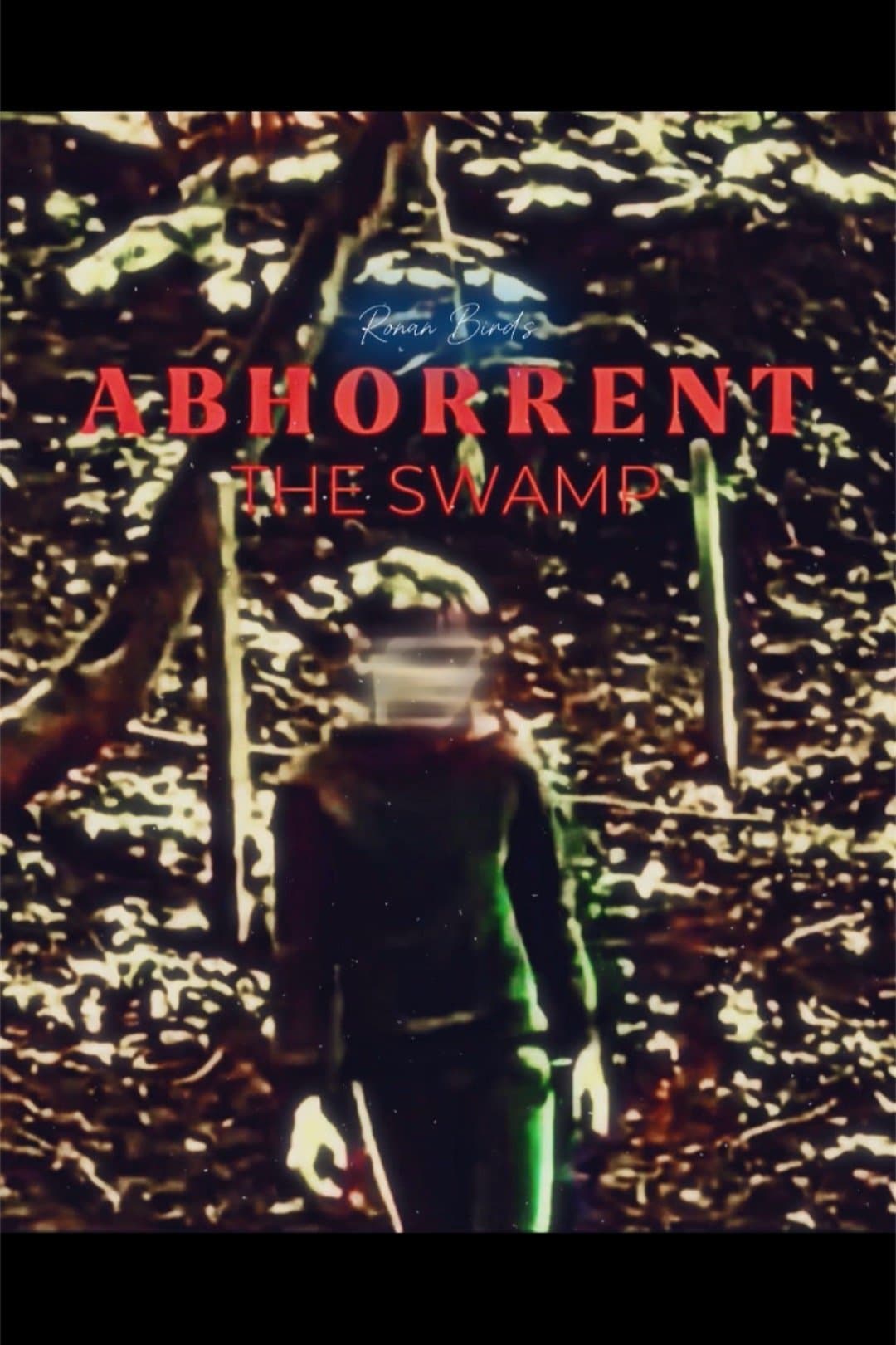 ABHORRENT: The Swamp