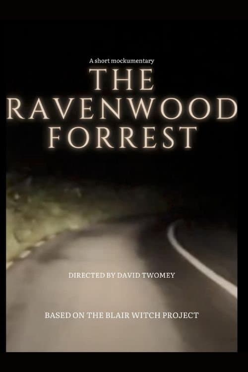 The RavenWood Forrest - A short Mockumentary